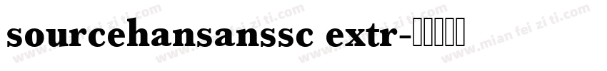 sourcehansanssc extr字体转换